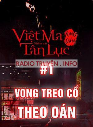 Việt ma tân lục 1 : Vong treo cổ theo oán